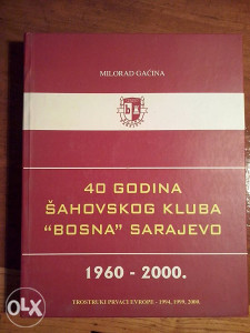 40 godina šahovskog kluba "Bosna" Sarajevo 1960 - 2000