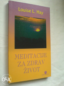 knjige Louise L.Hay: Meditacije za zdrav život